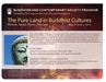 The Pure Land in Buddhist Cultures: Friday, May 31 to Sunday, June 2, 2013