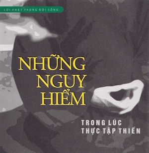 Những nguy hiểm trong lúc thực tập Thiền