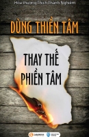 Dùng thiền tâm thay thế phiền tâm